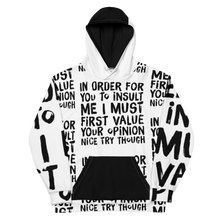 Load image into Gallery viewer, ChillWave Unisex Hoodie front view, showcasing the 'In order for you to insult me, I must first value your opinion... nice try though' text in vibrant black ink on white, with a stylish black front pocket and hood interior.